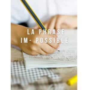 La phrase im-possible